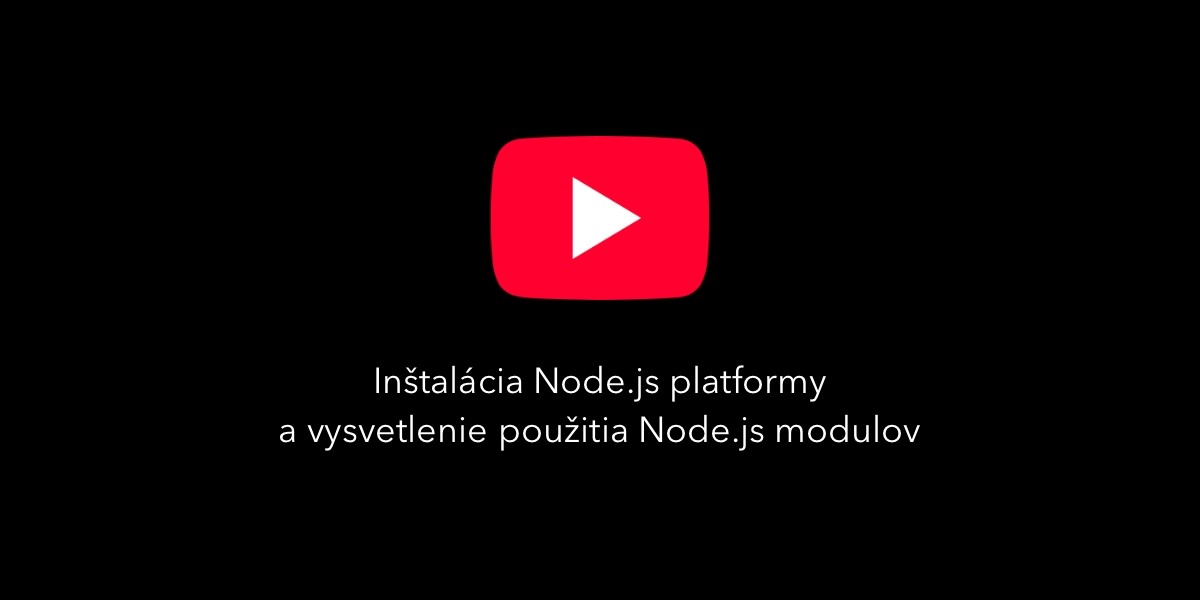 Inštalácia Node.js + vysvetlenie použitia modulov