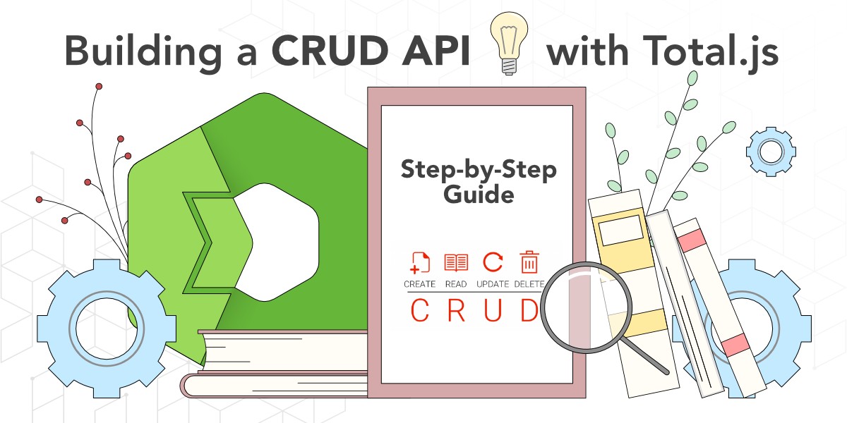 Building a CRUD API with Total.js: A Step-by-Step Guide