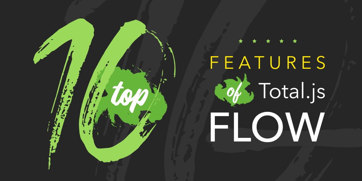 The top 10 features of Total.js Flow