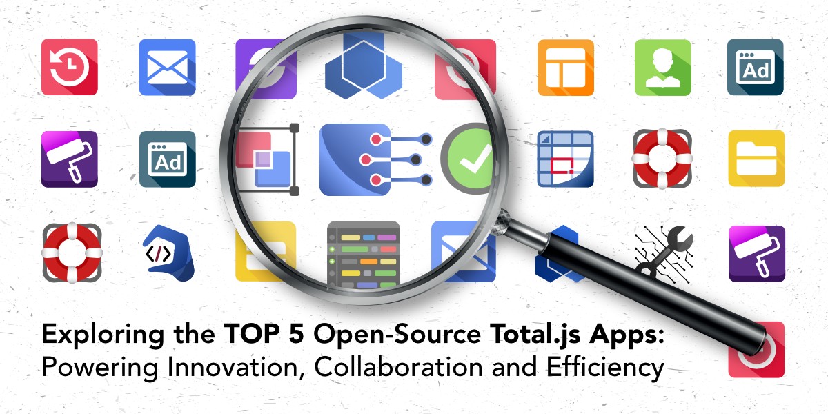 Exploring the Top 5 Open-Source Total.js Apps: Powering Innovation, Collaboration, and Efficiency