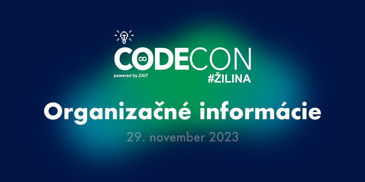 CODECON #Žilina - Organizačné informácie