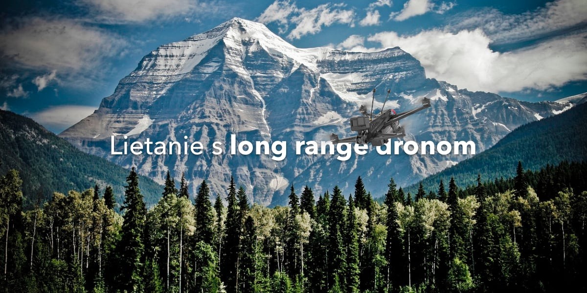 Ako lietať s long range dronom?