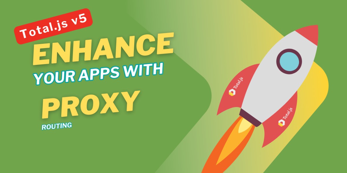 Enhance your applications with Total.js v5 proxy functionality