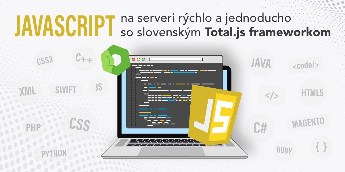 JavaScript na serveri rýchlo a jednoducho so slovenským Total.js frameworkom