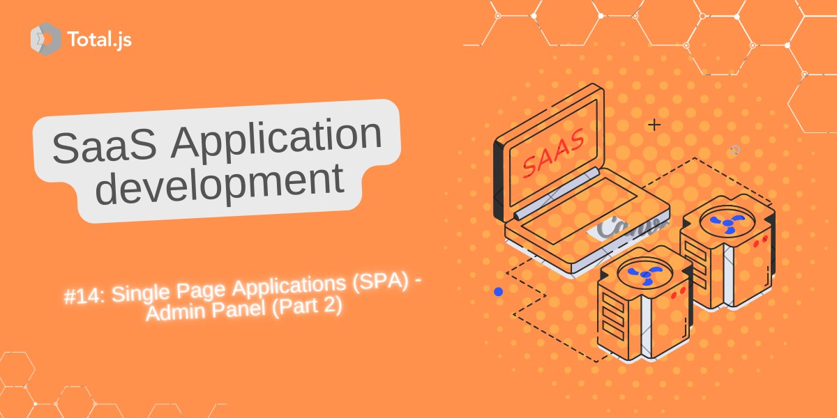 Building SaaS Website #14: Single Page Applications (SPA) - Admin Panel (Part 2)